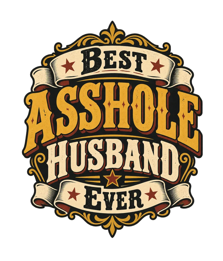 "Best Asshole Husband Ever — Western Ornate" artwork preview