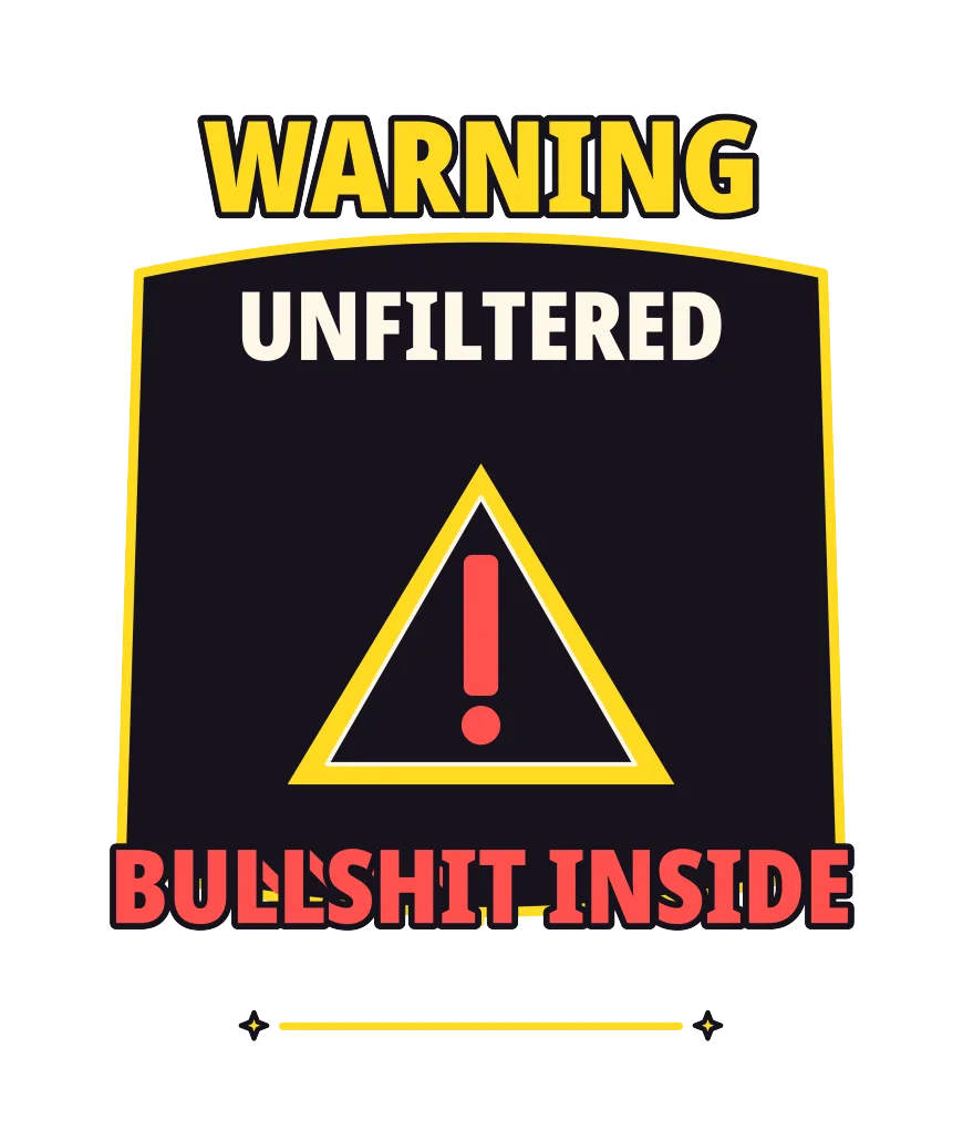"Warning Unfiltered Bullshit Inside" artwork preview