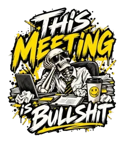 "This Meeting Is Bullshit Skeleton" artwork preview