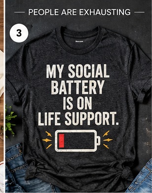 My Social Battery shirt concept